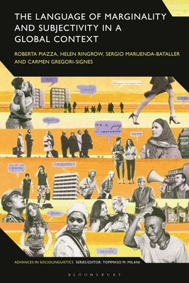 The Language of Marginality and Subjectivity in a Global Context by Piazza, Roberta