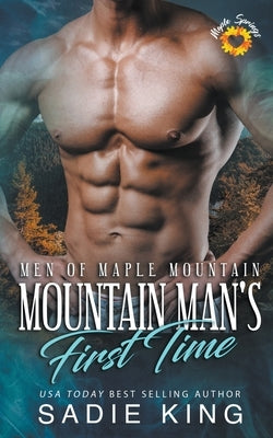 Mountain Man's First Time by King, Sadie