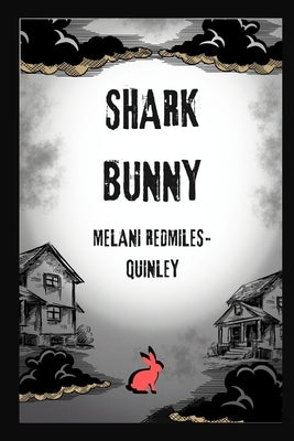 Shark Bunny by Redmiles-Quinley, Melani