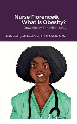 Nurse Florence(R), What is Obesity? by Dow, Michael