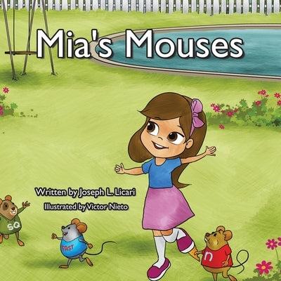 Mia's Mouses: Mia and her mouse friends learn about plural nouns by Licari, Joseph L.
