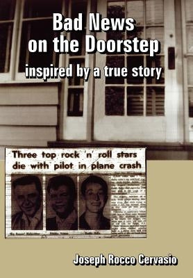 Bad News on the Doorstep: inspired by a true story by Cervasio, Joseph Rocco