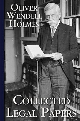 Collected Legal Papers by Holmes, Oliver Wendell