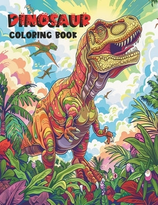 Dinosaur Coloring Book: Fun and Educational Coloring Pages for Kids and Adults by Pop-Pop, The Diabetic