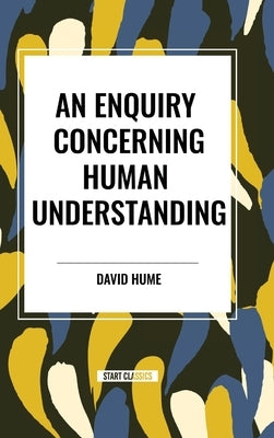 An Enquiry Concerning Human Understanding by Hume, David