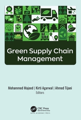 Green Supply Chain Management by Majeed, Mohammed
