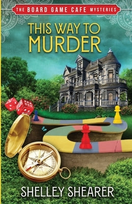 This Way to Murder by Shearer, Shelley