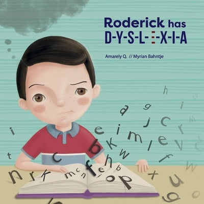 Roderick has D-y-s-l-e-x-i-a by Bahntje, Myrian