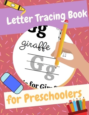 Letter Tracing Book for Preschoolers: Letter Tracing Book For Kids, Ages 3-5 (Alphabet Writing for Kids learning Pen Control and Line Tracing) (Fun Wo by Planner, L. J.