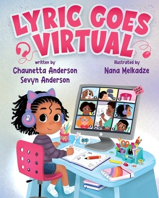 Lyric Goes Virtual by Anderson, Chaunetta A.