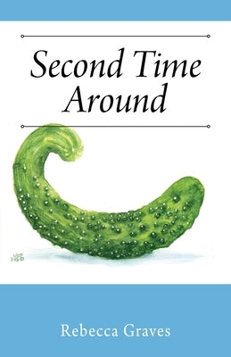 Second Time Around by Graves, Rebecca