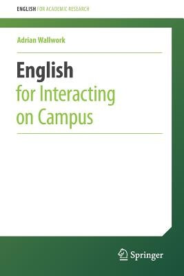 English for Interacting on Campus by Wallwork, Adrian