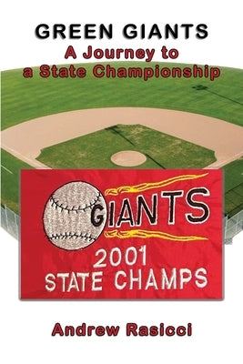 Green Giants: A Journey to a State Championship by Rasicci, Andy