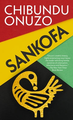 Sankofa by Onuzo, Chibundu