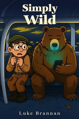 Simply Wild by Brannan, Luke