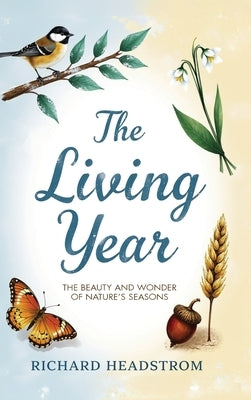 The Living Year by Headstrom, Richard