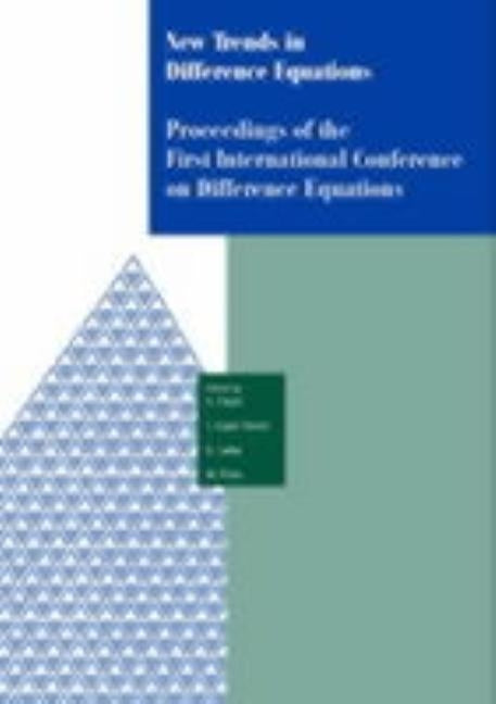New Trends in Difference Equations: Proceedings of the Fifth International Conference on Difference Equations Tampico, Chile, January 2-7, 2000 by Elaydi, Saber N.