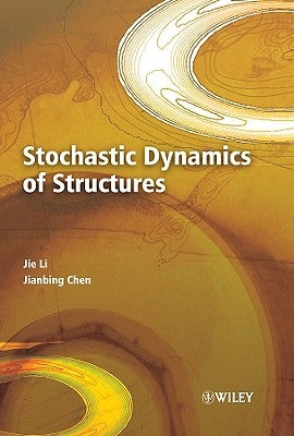 Stochastic Dynamics of Structu by Li, Jie