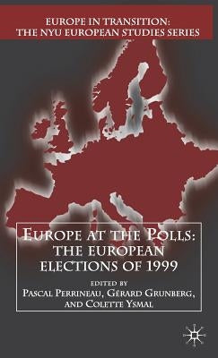 Europe at the Polls: The European Elections of 1999 by Perrineau, P.