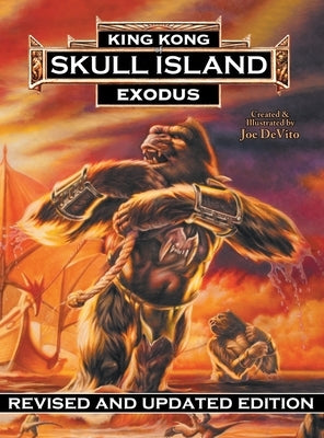 King Kong of Skull Island: Exodus by DeVito, Joe