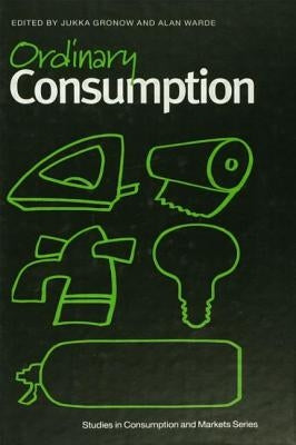 Ordinary Consumption by Groncow, Jukka