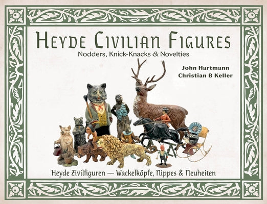 Heyde Civilian Figures: Knick-Knacks, Nodders, and Novelties by Hartmann, John