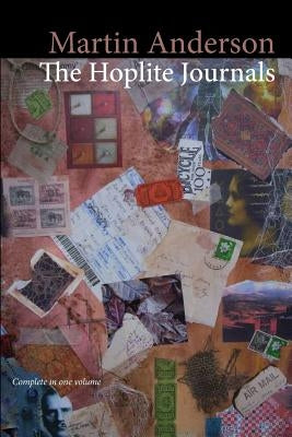 The Hoplite Journals (Complete in One Volume) by Anderson, Martin