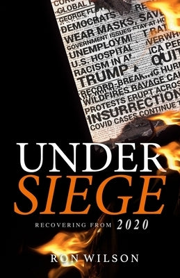 Under Siege: Recovering from 2020 by Wilson, Ron