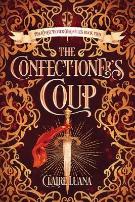 The Confectioner's Coup by Luana, Claire