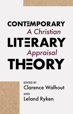 Contemporary Literary Theory: A Christian Appraisal by Walhout, Clarence