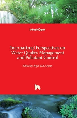 International Perspectives on Water Quality Management and Pollutant Control by Quinn, Nigel W. T.