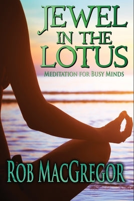 Jewel in the Lotus by MacGregor, Rob