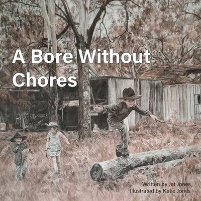 A Bore Without Chores by Jones, Jet