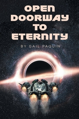 Open Doorway to Eternity by Paquin, Gail