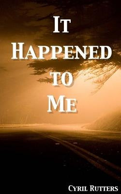 It Happened to Me by Rutters, Cyril