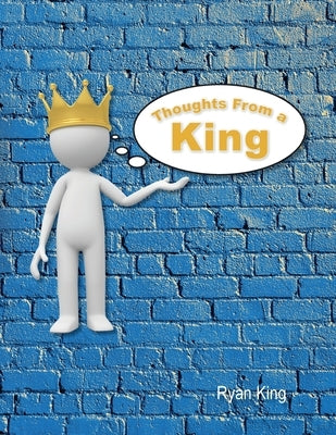 Thoughts From a King by King, Ryan