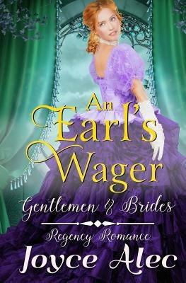 An Earl's Wager: Regeny Romance by Alec, Joyce