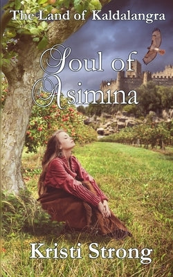 Soul of Asimina by Strong, Kristi