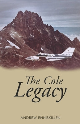 The Cole Legacy by Enniskillen, Andrew