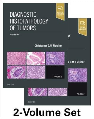 Diagnostic Histopathology of Tumors, 2 Volume Set by Fletcher, Christopher D. M.