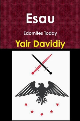 Esau: Edomites Today by Davidiy, Yair