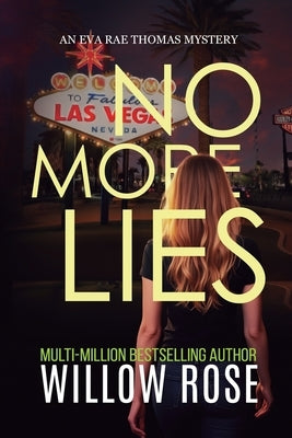 NO MORE LIES (Eva Rae Thomas FBI Mystery Book 20) by Rose, Willow