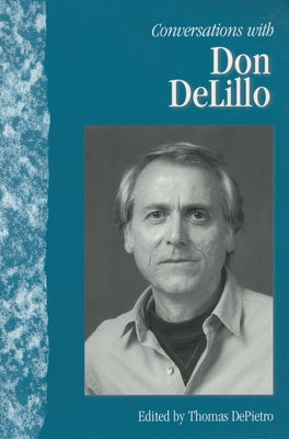 Conversations with Don DeLillo by Depietro, Thomas