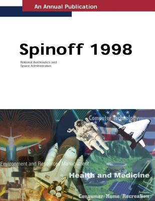 Spinoff 1998 by Administration, National Aeronautics and