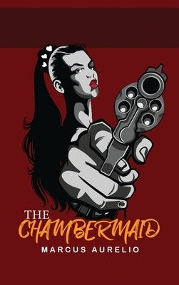 The Chambermaid by Aurelio, Marcus