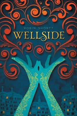 Wellside by Shortt, Robin