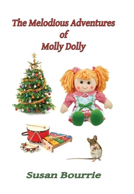 The Melodious Adventures of Molly Dolly by Bourrie, Susan