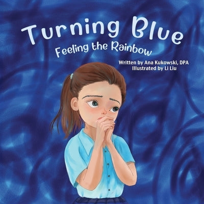 Turning Blue: Feeling the Rainbow by Liu, Li