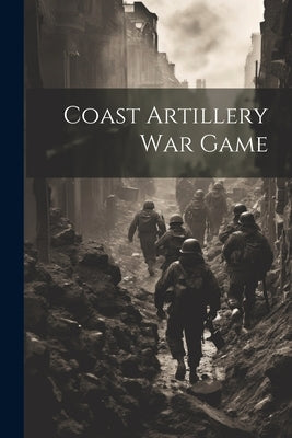 Coast Artillery War Game by Anonymous