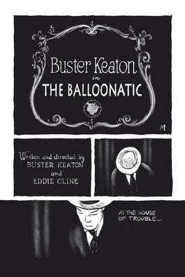 Buster Keaton's The Balloonatic by Keaton, Buster